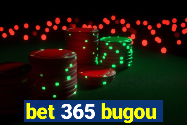 bet 365 bugou